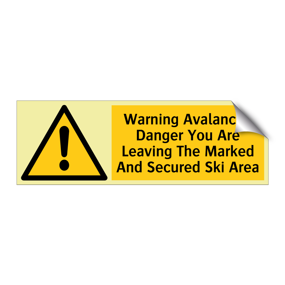 Warning Avalanche Danger You Are Leaving The Marked And Secured Ski Area