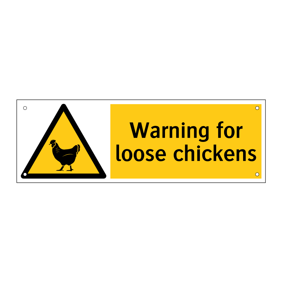 Warning for loose chickens