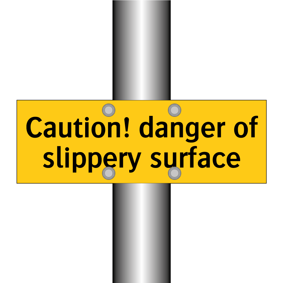 Caution! danger of slippery surface