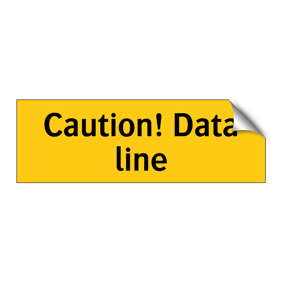 Caution! Data line