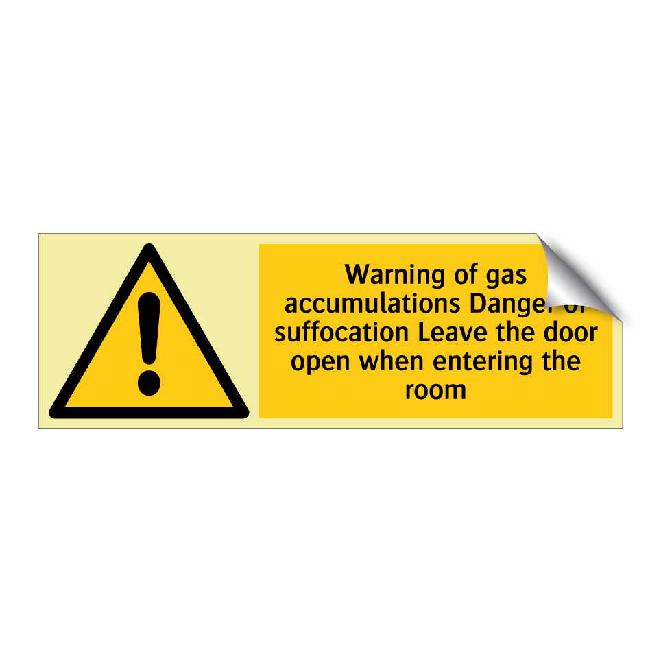 Warning of gas accumulations Danger of suffocation Leave the door open when entering the room