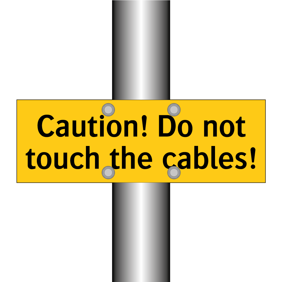 Caution! Do not touch the cables!