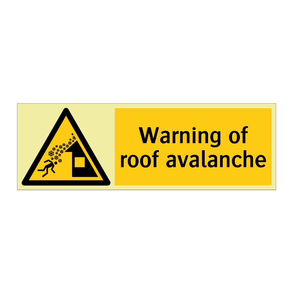 Warning of roof avalanche