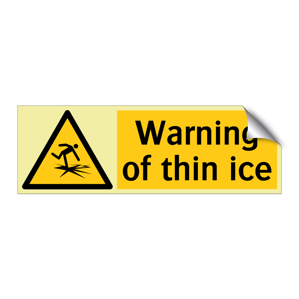 Warning of thin ice