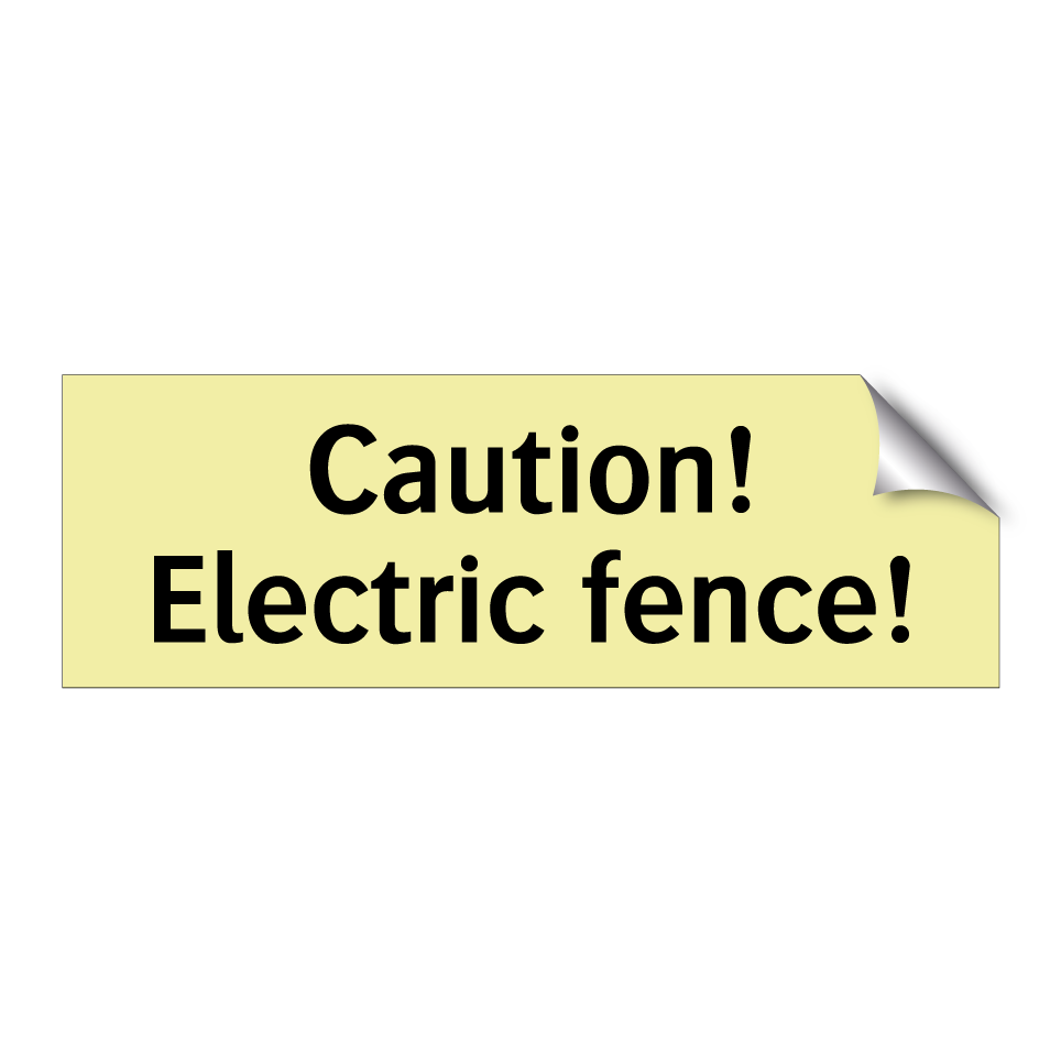 Caution! Electric fence!