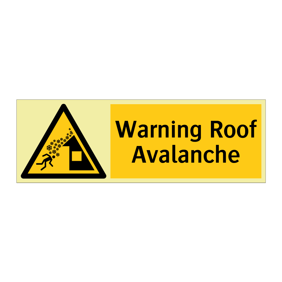 Warning Roof Avalanche