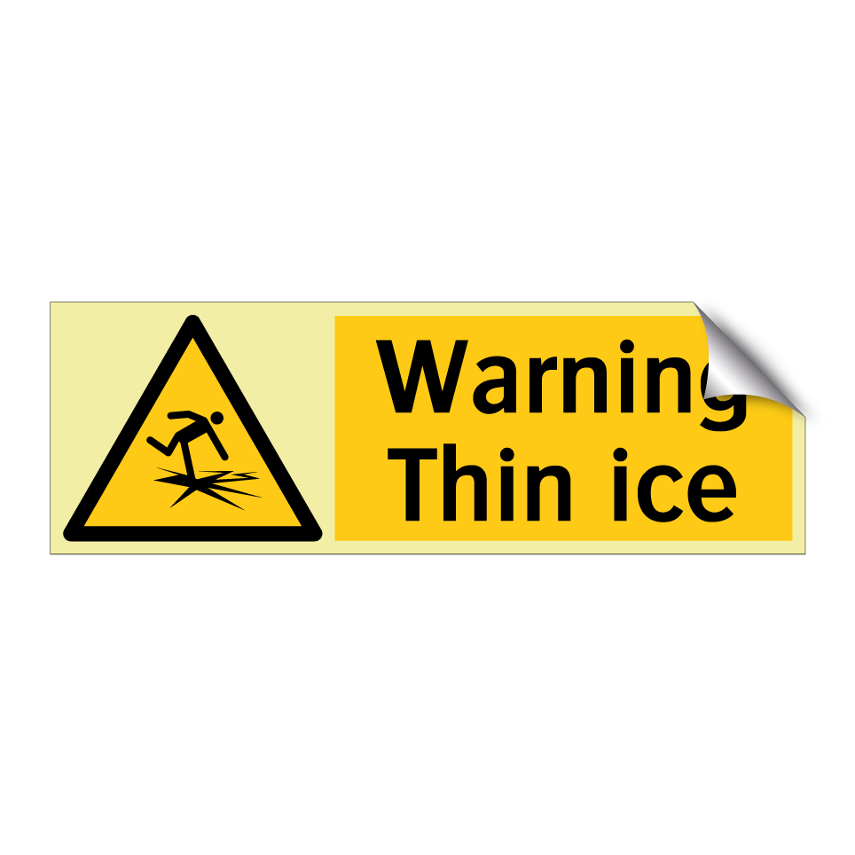 Warning Thin ice