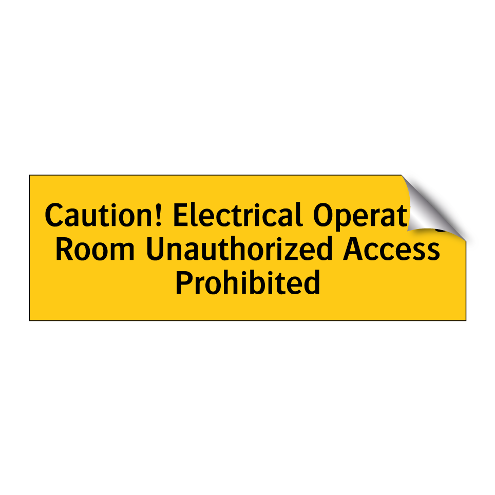Caution! Electrical Operating Room Unauthorized Access Prohibited