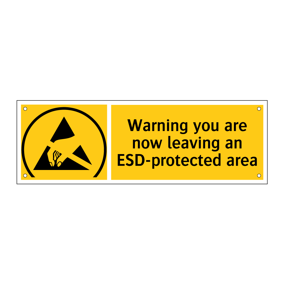 Warning you are now leaving an ESD-protected area