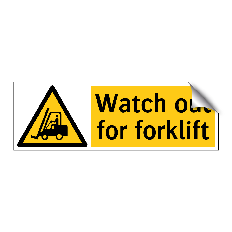 Watch out for forklift