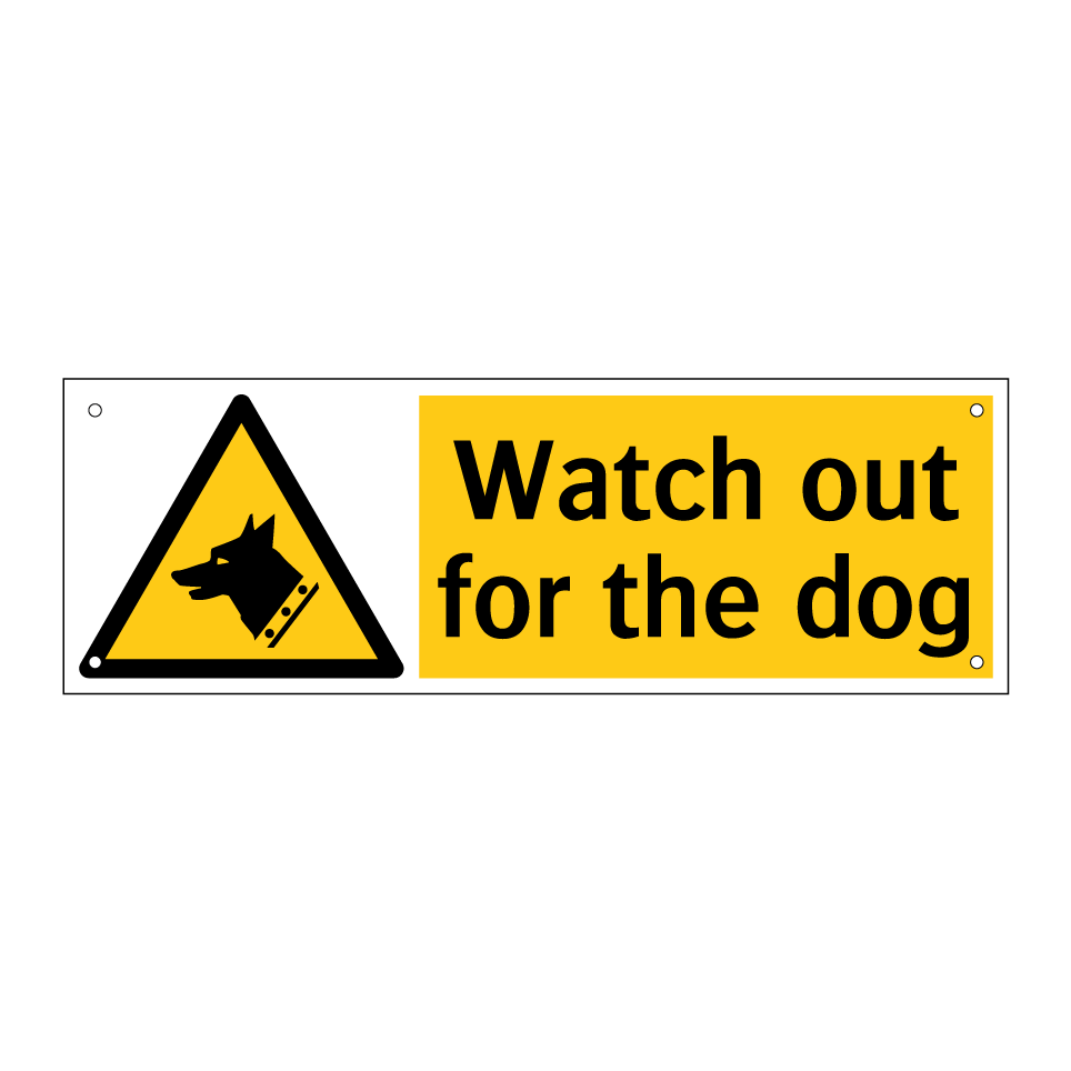 Watch out for the dog