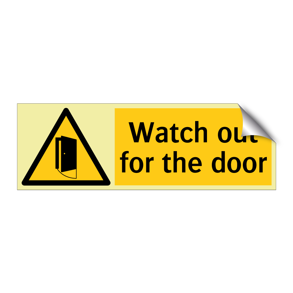 Watch out for the door