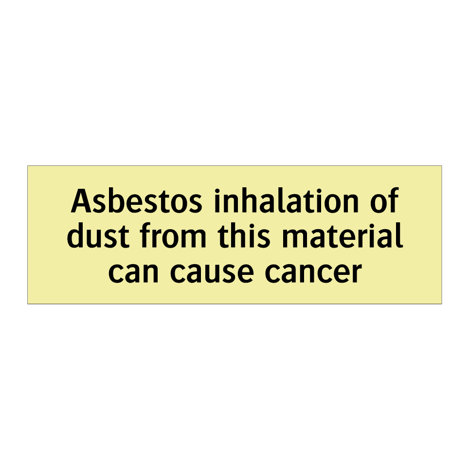 Asbestos inhalation of dust from this material can cause cancer