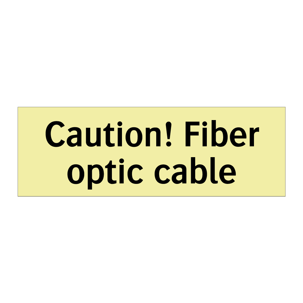 Caution! Fiber optic cable