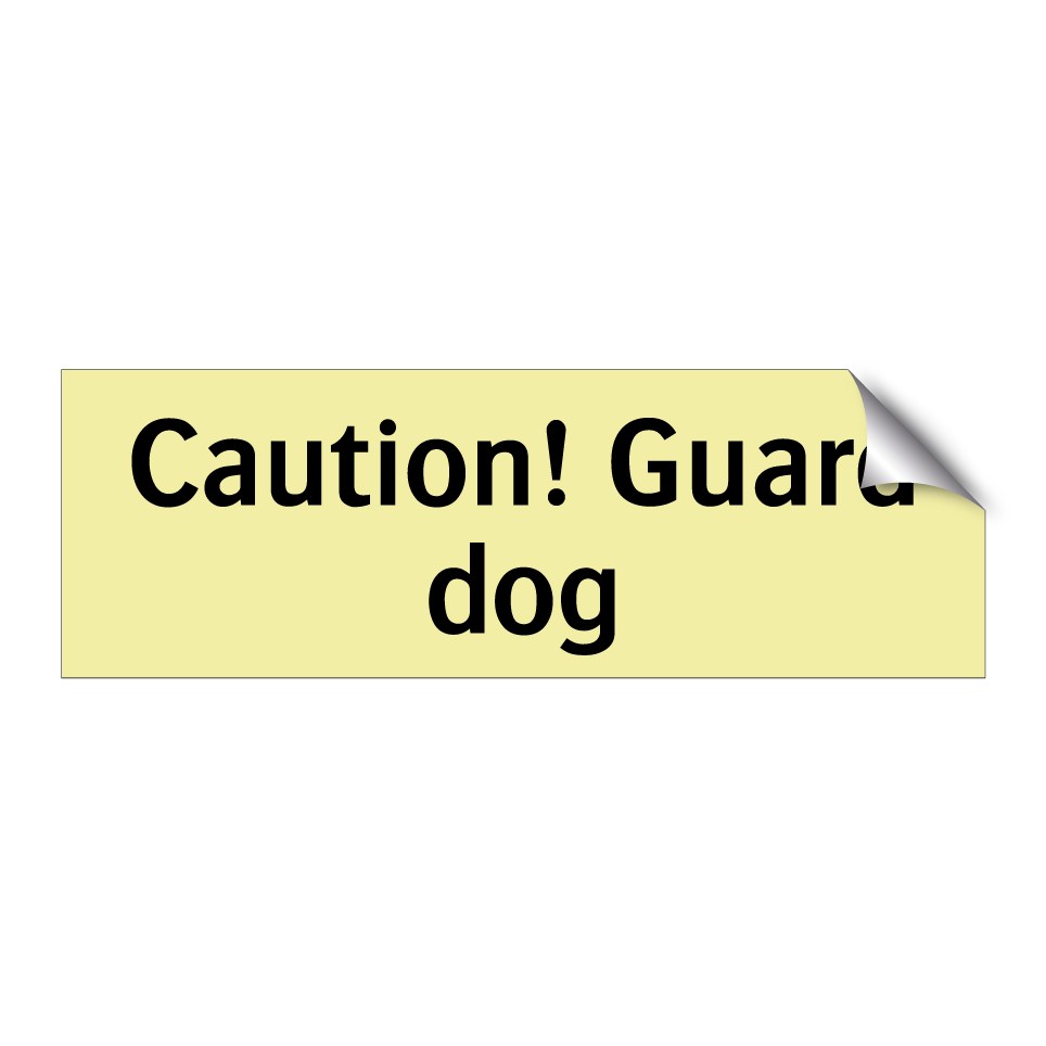 Caution! Guard dog