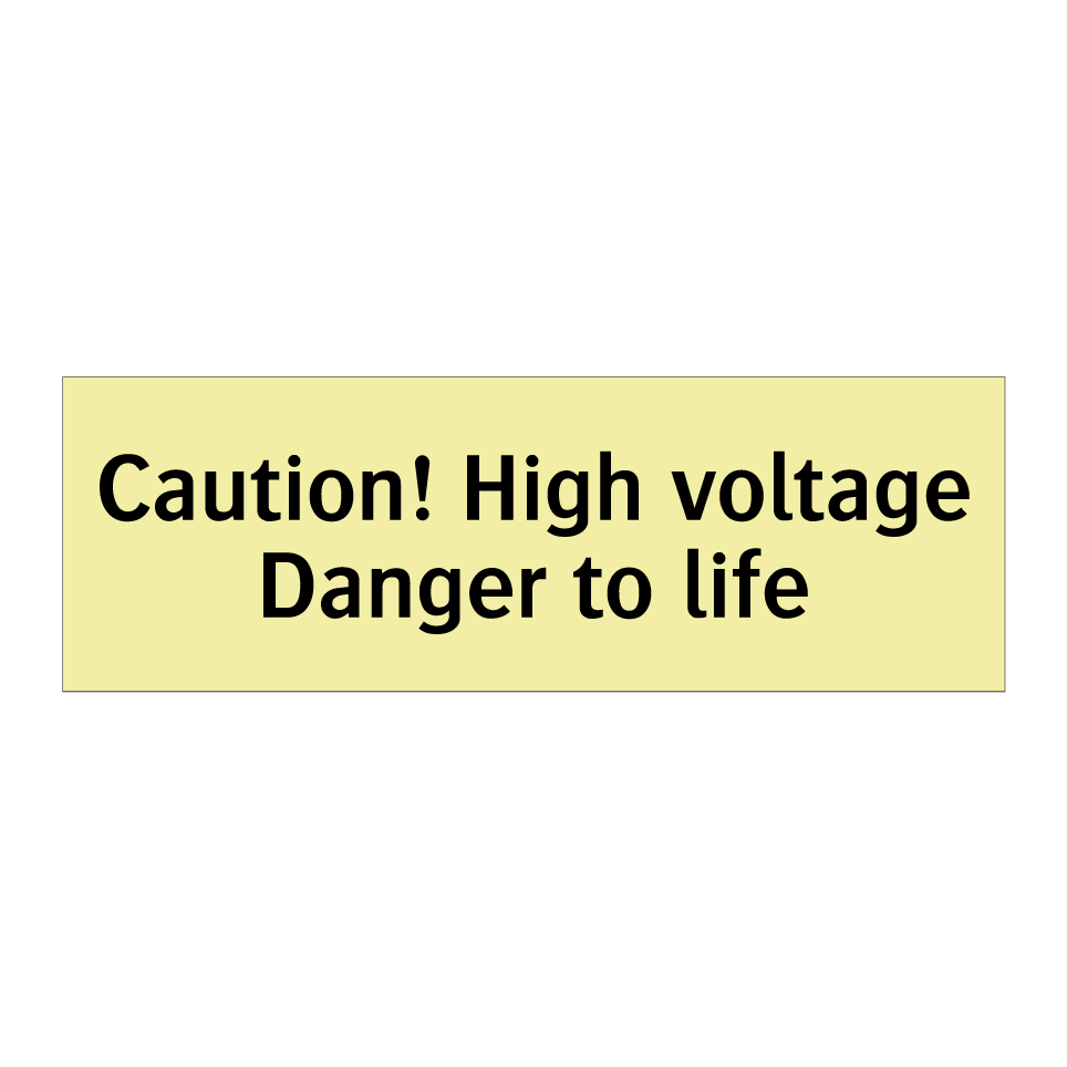 Caution! High voltage Danger to life