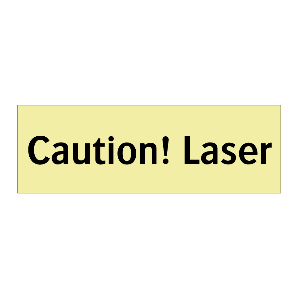 Caution! Laser