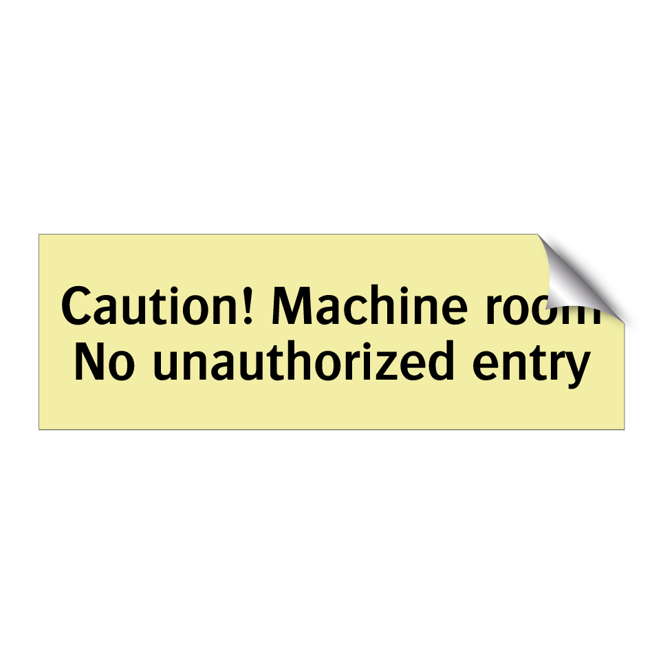 Caution! Machine room No unauthorized entry