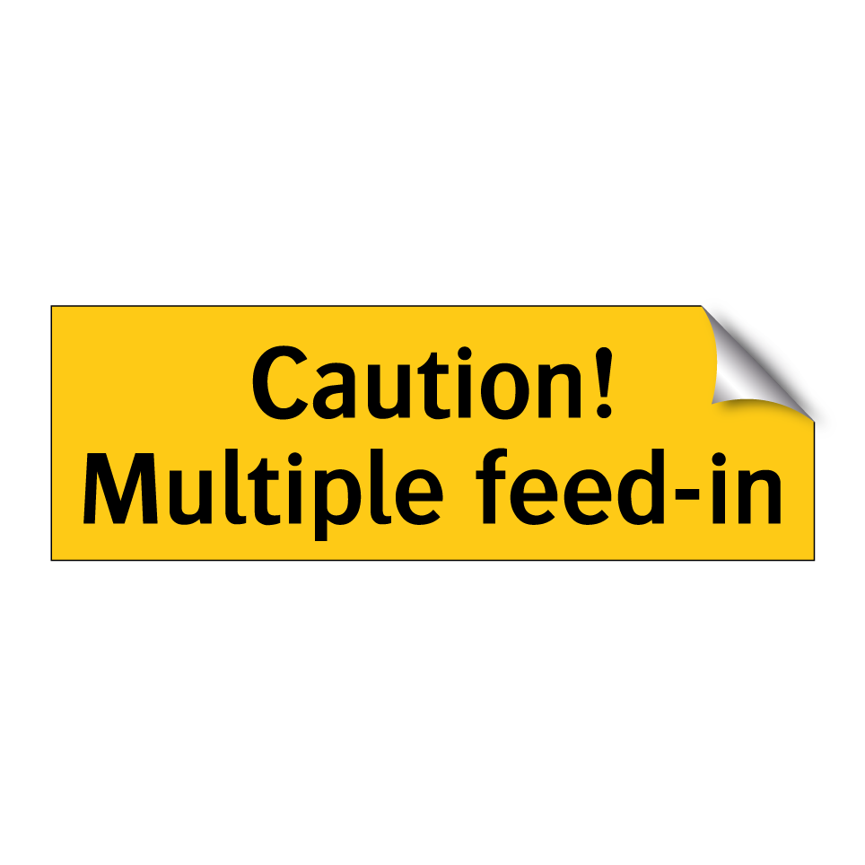 Caution! Multiple feed-in