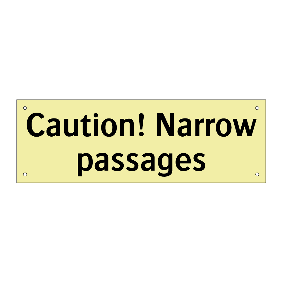 Caution! Narrow passages