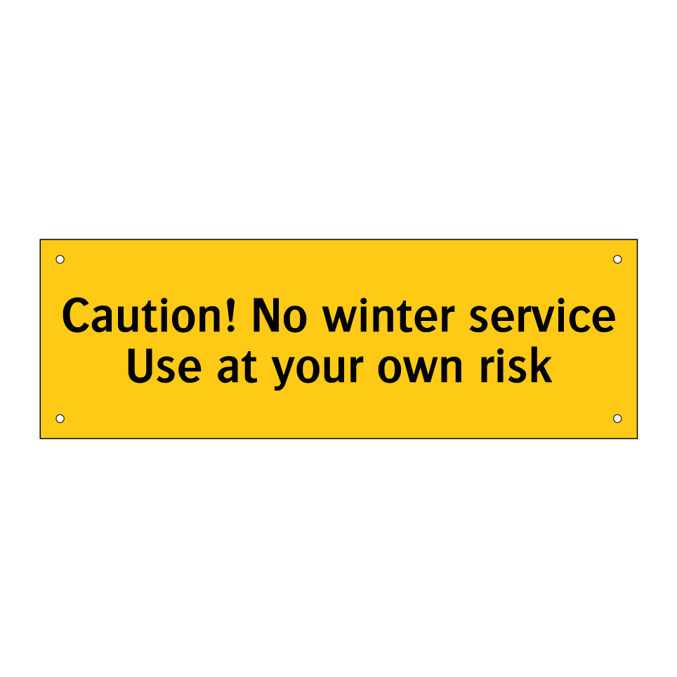 Caution! No winter service Use at your own risk
