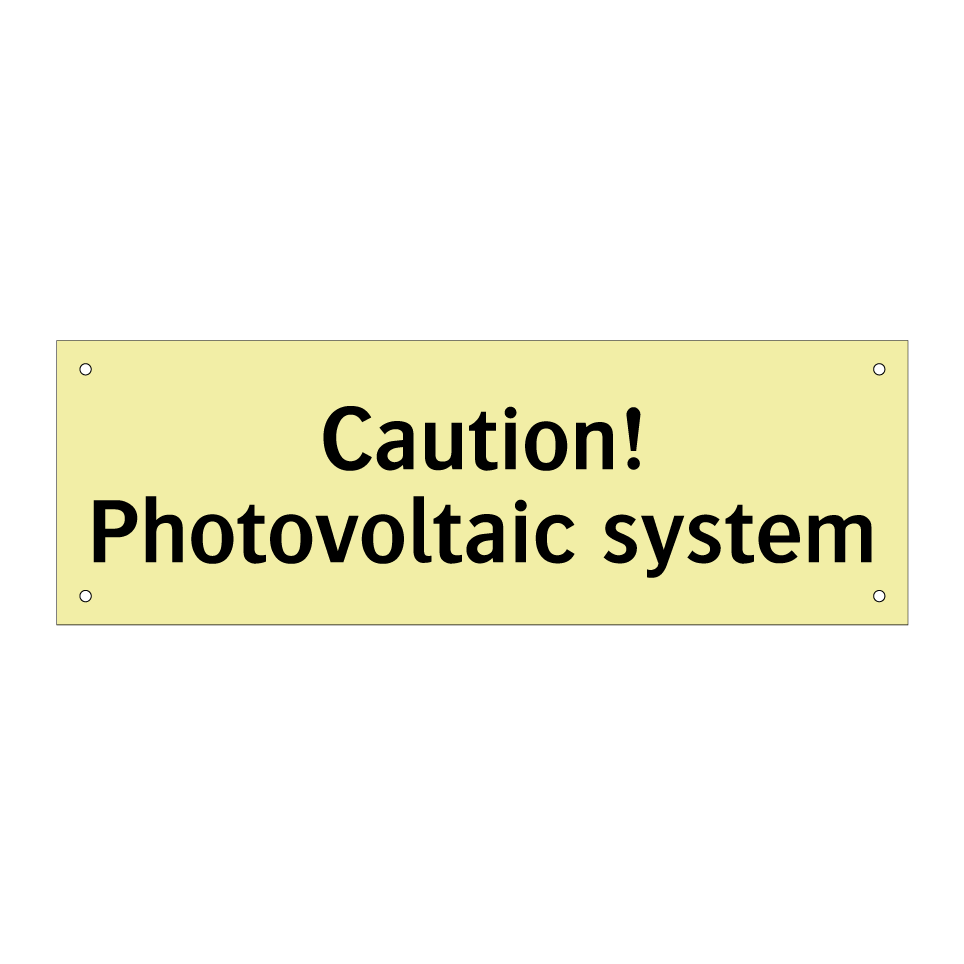 Caution! Photovoltaic system