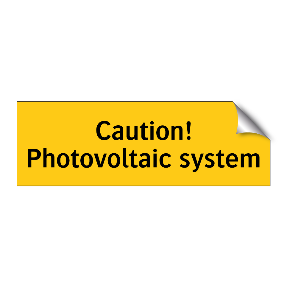 Caution! Photovoltaic system