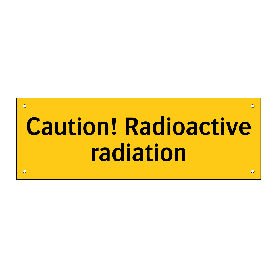 Caution! Radioactive radiation