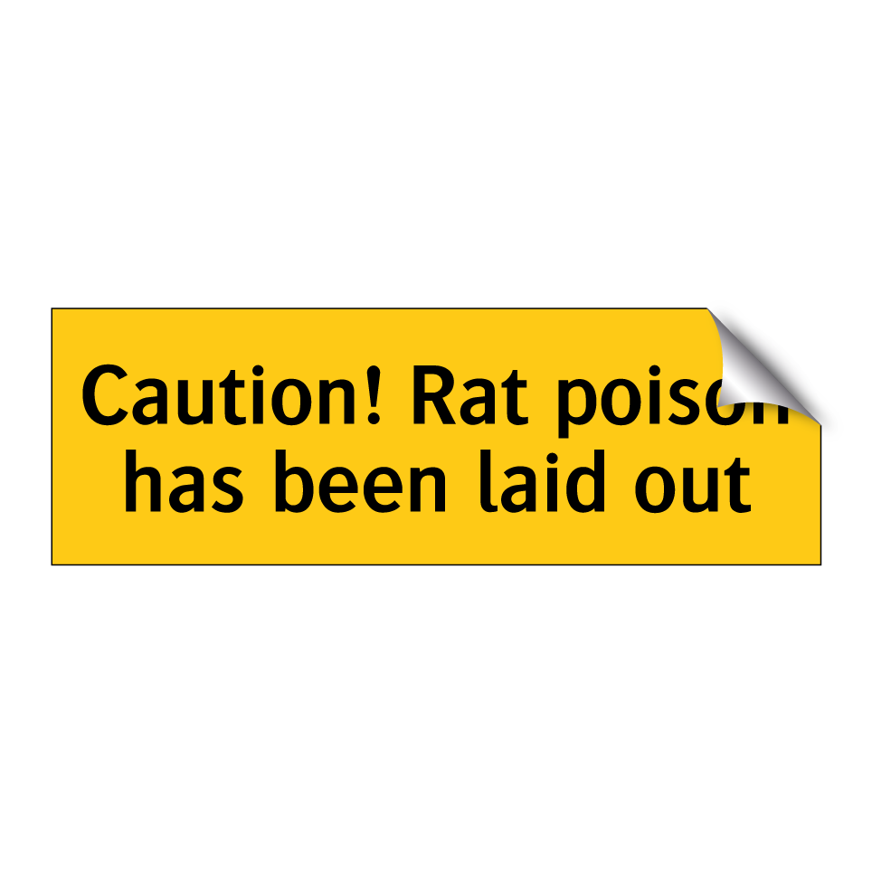 Caution! Rat poison has been laid out