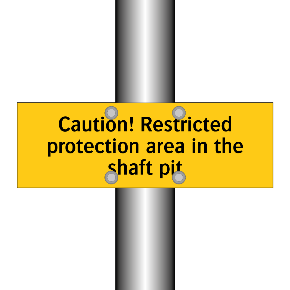 Caution! Restricted protection area in the shaft pit