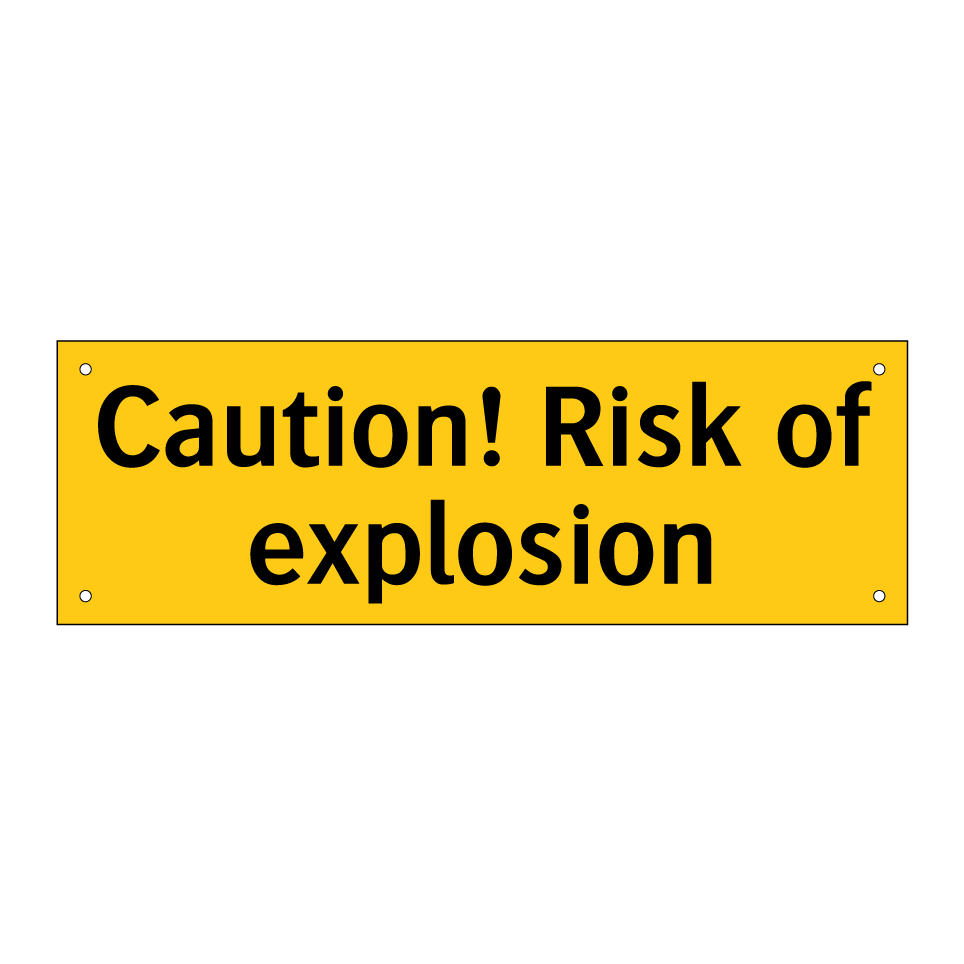 Caution! Risk of explosion