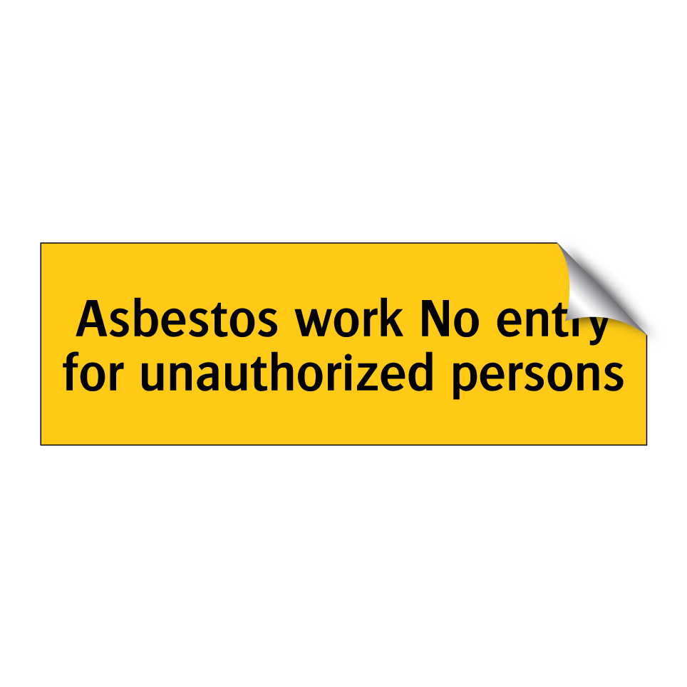Asbestos work No entry for unauthorized persons