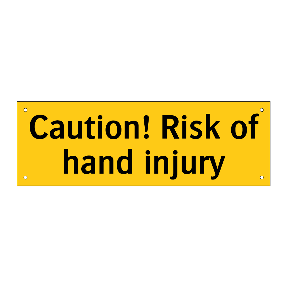 Caution! Risk of hand injury