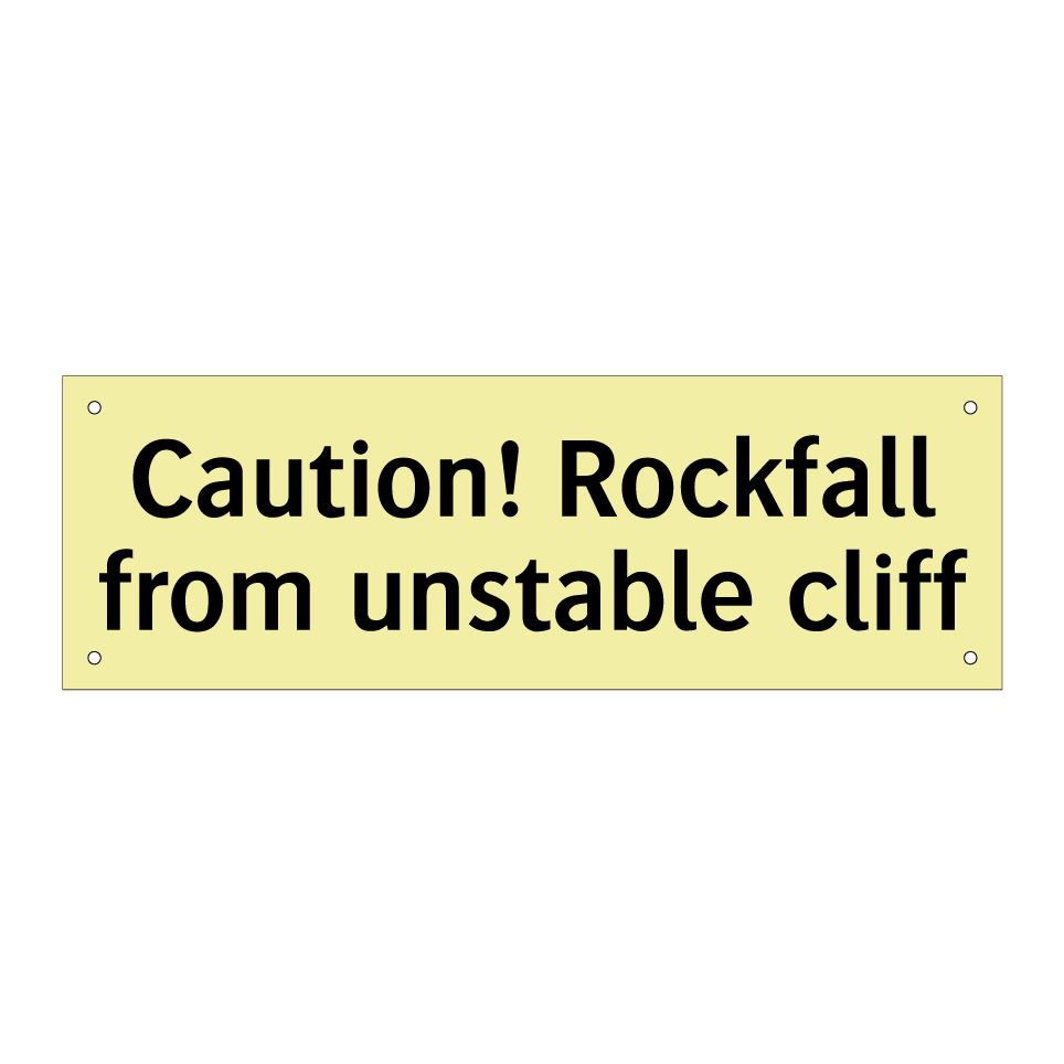 Caution! Rockfall from unstable cliff