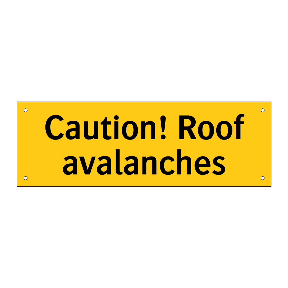 Caution! Roof avalanches
