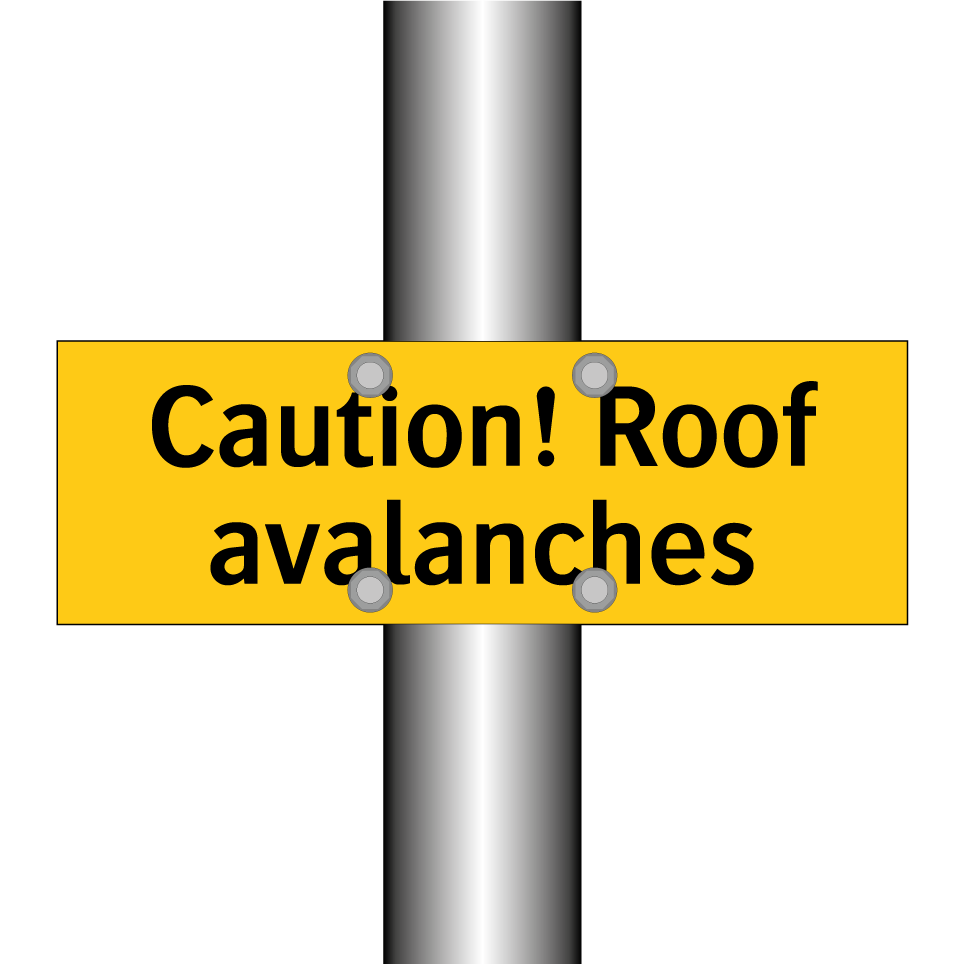 Caution! Roof avalanches
