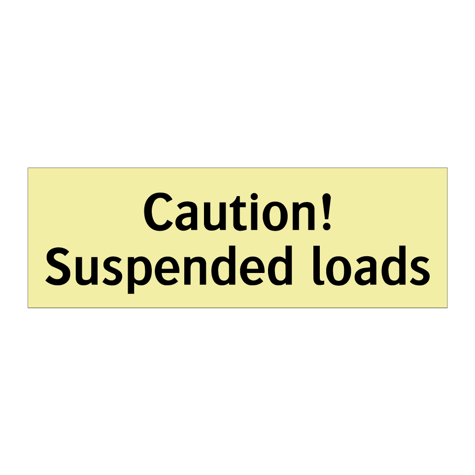 Caution! Suspended loads