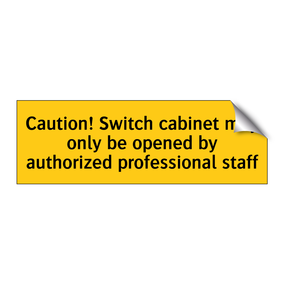 Caution! Switch cabinet may only be opened by authorized professional staff