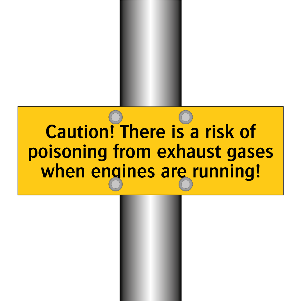 Caution! There is a risk of poisoning from exhaust gases when engines are running!