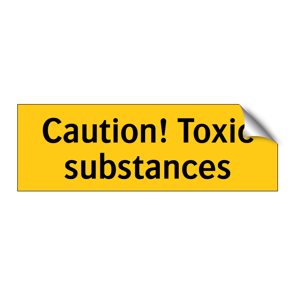 Caution! Toxic substances