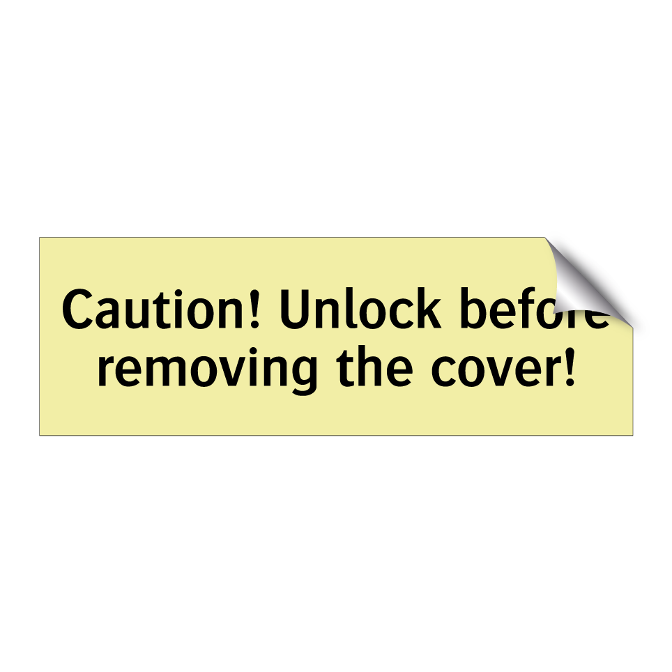 Caution! Unlock before removing the cover!