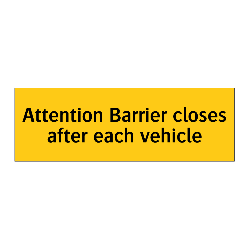 Attention Barrier closes after each vehicle