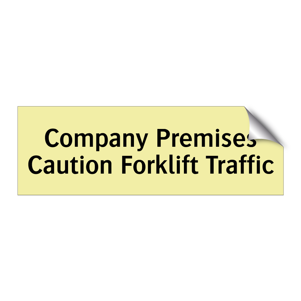 Company Premises Caution Forklift Traffic