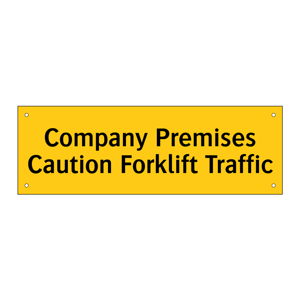 Company Premises Caution Forklift Traffic