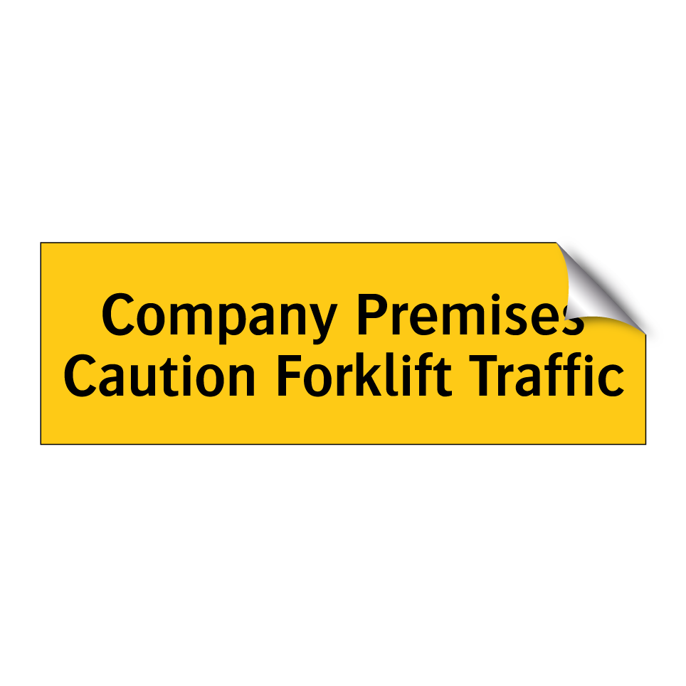 Company Premises Caution Forklift Traffic