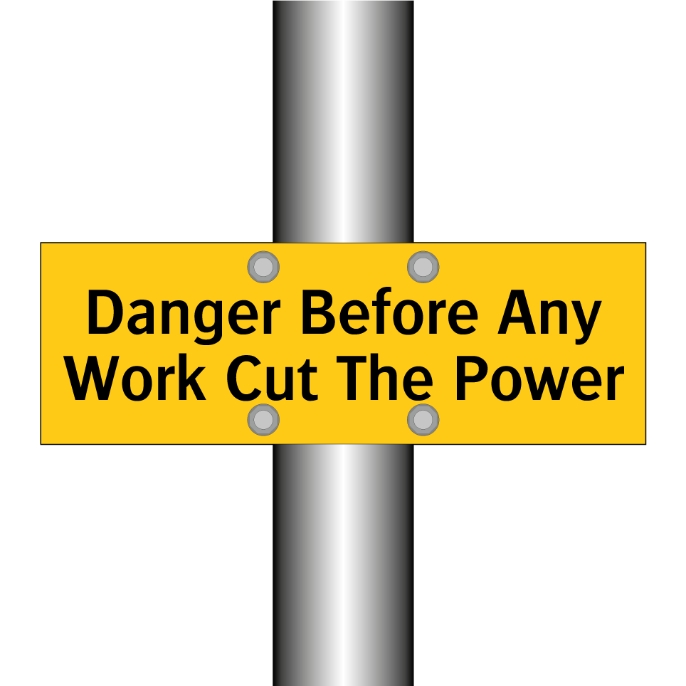 Danger Before Any Work Cut The Power