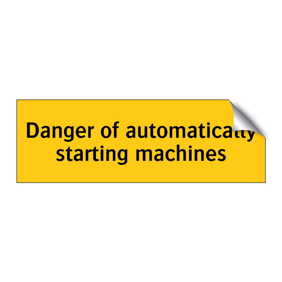 Danger of automatically starting machines